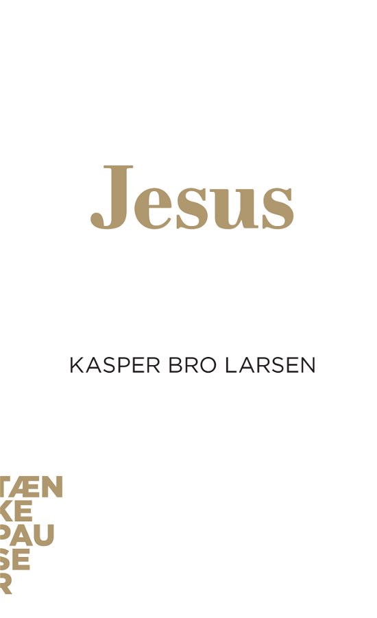 Cover for Kasper Bro Larsen · Tænkepauser 64: Jesus (Sewn Spine Book) [1er édition] (2018)