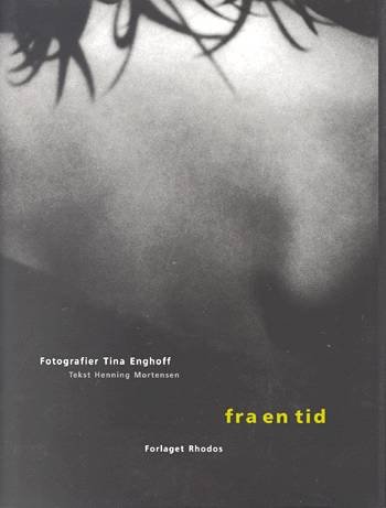 Cover for Tina Enghoff · Fra en tid (Bound Book) [1st edition] [Indbundet] (1999)