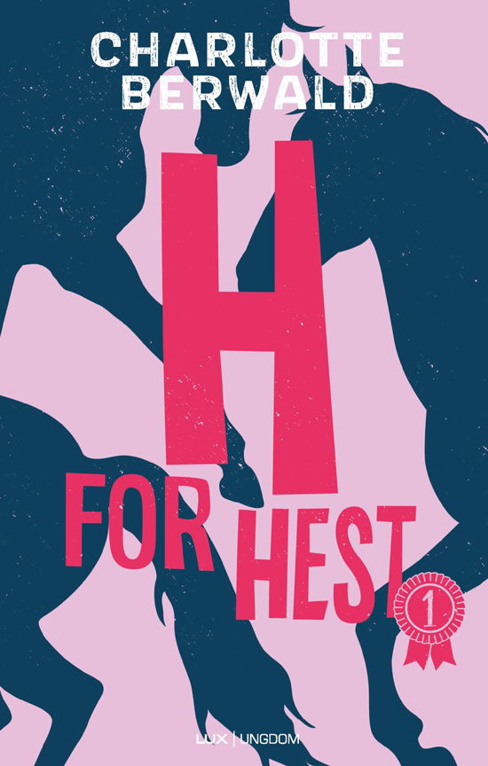 H for hest: H for hest 1 - Charlotte Berwald - Books - Forlaget Superlux - 9788775670840 - March 7, 2022