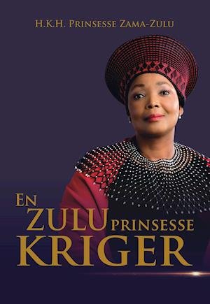 Cover for H.K.H. Prinsesse Zama-Zulu · En ZULU prinsesse KRIGER (Sewn Spine Book) [1.º edición] (2019)