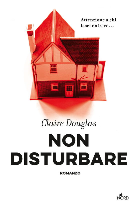 Cover for Claire Douglas · Non Disturbare (Book)