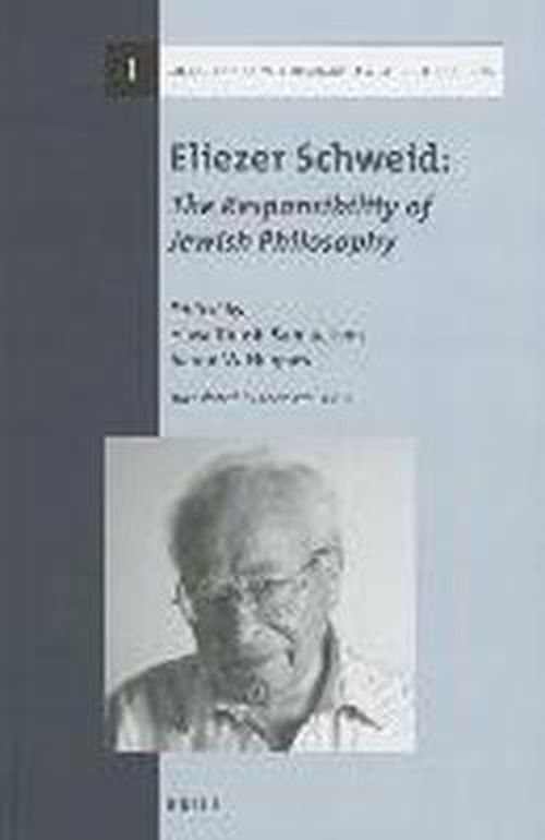 Cover for Hava Tirosh-samuelson · Eliezer Schweid: the Responsibility of Jewish Philosophy (Library of Contemporary Jewish Philosophers) (Hardcover Book) (2013)