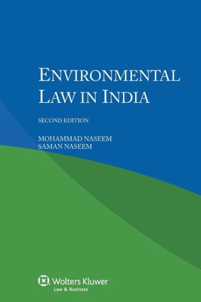 Environmental Law in India - Mohammad Naseem - Kirjat - Kluwer Law International - 9789041158840 - maanantai 1. joulukuuta 2014