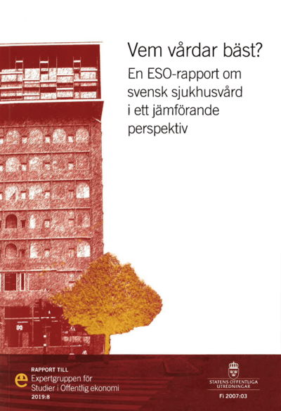 Cover for Clas Rehnberg · ESO-rapport 2019: Vem vårdar bäst? ESO-rapport 2019:8 : En ESO-rapport om svensk sjukhusvård i ett jämförande perspektiv (Book) (2019)