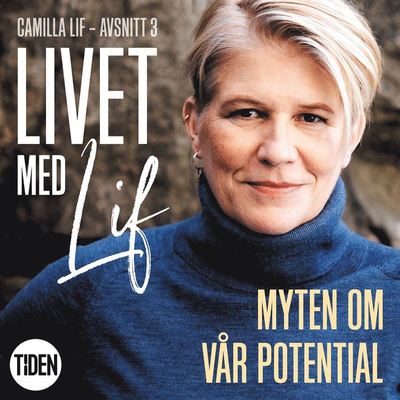 Livet med Lif: Livet med Lif - 3 - Myten om vår potential - Camilla Lif - Audiobook - Tiden - 9789151501840 - 25 września 2019