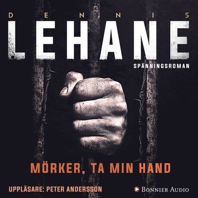 Cover for Dennis Lehane · Kenzie &amp; Gennaro: Mörker, ta min hand (Audiobook (MP3)) (2017)