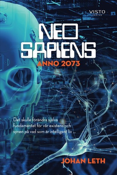 Neo sapiens : anno 2073 - Johan Leth - Książki - Visto Förlag - 9789178852840 - 6 listopada 2020