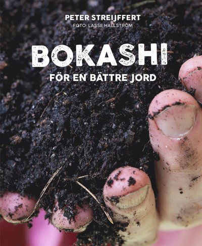 Cover for Peter Streijffert · Bokashi : för en bättre jord (ePUB) (2019)