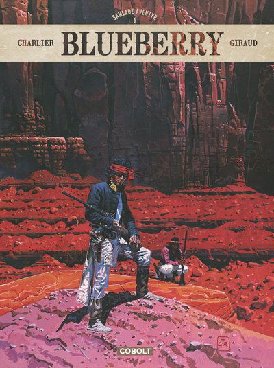 Blueberry: Blueberry. Samlade äventyr 6 - Jean-Michel Charlier - Livros - Cobolt Förlag - 9789187861840 - 3 de julho de 2018