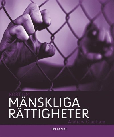 Cover for Andrew Clapham · Kort om: Kort om mänskliga rättigheter (ePUB) (2013)