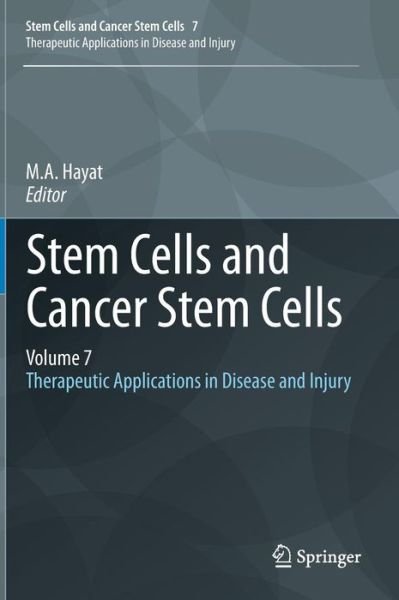 Cover for M a Hayat · Stem Cells and Cancer Stem Cells, Volume 7: Therapeutic Applications in Disease and Injury - Stem Cells and Cancer Stem Cells (Inbunden Bok) [2012 edition] (2012)