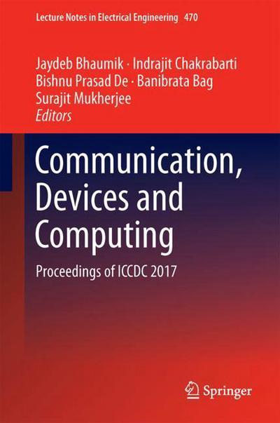 Communication Devices and Computing - - Books - Springer Verlag, Singapore - 9789811085840 - April 8, 2018