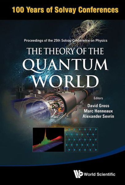 Cover for David Gross · Theory Of The Quantum World, The - Proceedings Of The 25th Solvay Conference On Physics (Paperback Book) (2013)