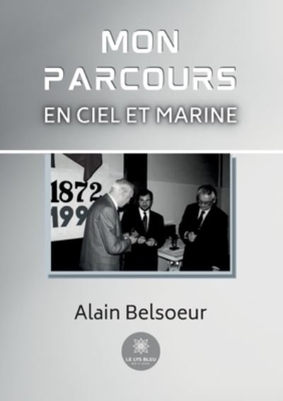 Cover for Belsoeur Alain · Mon parcours en Ciel et Marine (Paperback Bog) (2022)