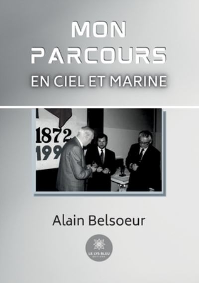 Cover for Belsoeur Alain · Mon parcours en Ciel et Marine (Paperback Book) (2022)