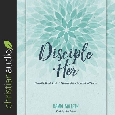 Cover for Kandi Gallaty · Disciple Her (CD) (2019)