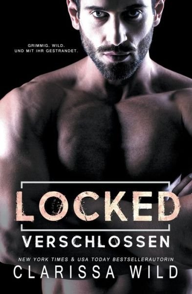 Locked: Verschlossen (Dark Romance) - Clarissa Wild - Książki - Clarissa Wild - 9798201561840 - 17 czerwca 2021
