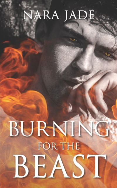 Cover for Nara Jade · Burning for the Beast: Paranormal Romance - Immortal Kiss (Paperback Bog) (2021)