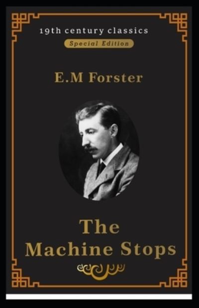 Cover for Amazon Digital Services LLC - KDP Print US · The Machine Stops (19th century classics illustrated edition) (Paperback Bog) (2022)