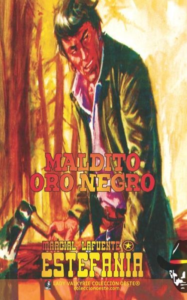 Cover for Marcial Lafuente Estefania · Maldito oro negro (Coleccion Oeste) (Paperback Book) (2022)