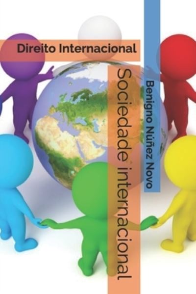 Cover for Benigno Nunez Novo · Sociedade internacional: Direito Internacional (Paperback Book) (2021)