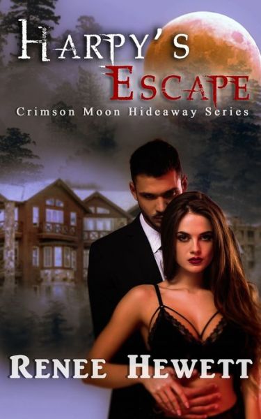 Cover for Crimson Moon Hideaway · Crimson Moon Hideaway: Harpy's Escape (Paperback Book) (2021)