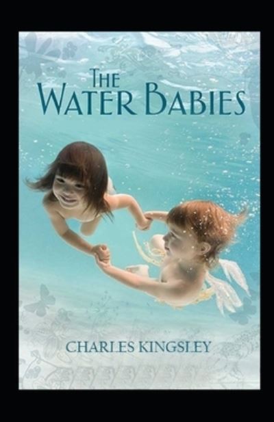 Cover for Charles Kingsley · The Water Babies Annotated (Paperback Book) (2021)