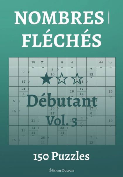 Cover for Editions Ducourt · Nombres fleches Debutant Vol.3 - Nombres Fleches (Pocketbok) (2021)