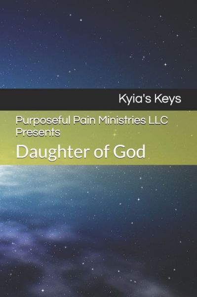 Cover for Kyia's Keys · Purposeful Pain Ministries LLC Presents (Pocketbok) (2020)