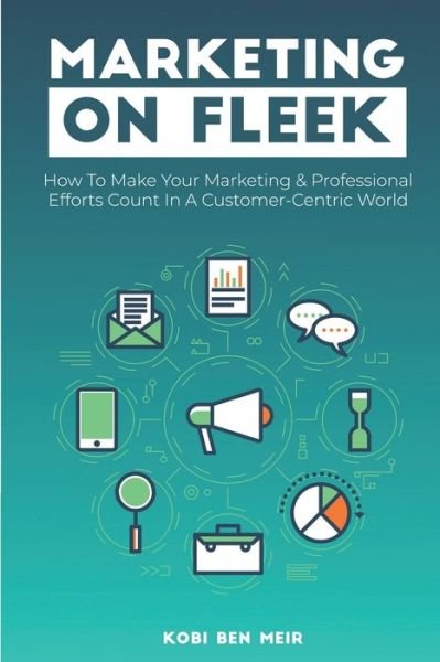 Cover for Kobi Ben Meir · Marketing on Fleek (Paperback Book) (2020)