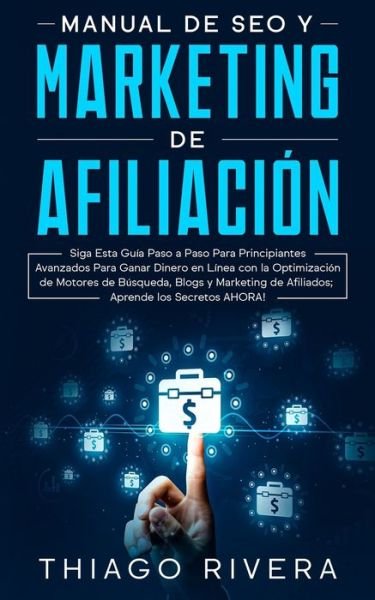 Cover for Thiago Rivera · Manual de SEO y Marketing de Afiliacion (Pocketbok) (2020)