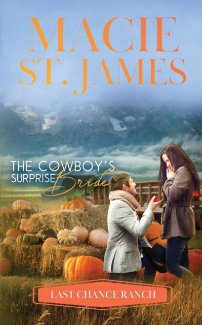 Cover for Macie St James · The Cowboy's Surprise Bride: A Sweet Contemporary Marriage of Convenience Romance - Cedar Tree Ranch (Paperback Book) (2020)