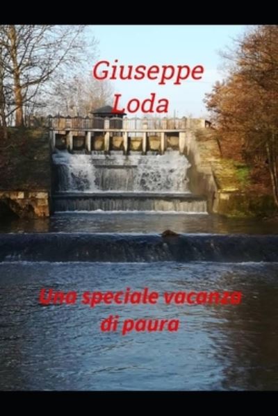 Cover for Giuseppe Loda · Una speciale vacanza di paura (Paperback Bog) (2020)