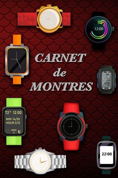 Cover for Montre Moi Ta Montre · Carnet de Montres (Paperback Book) (2020)