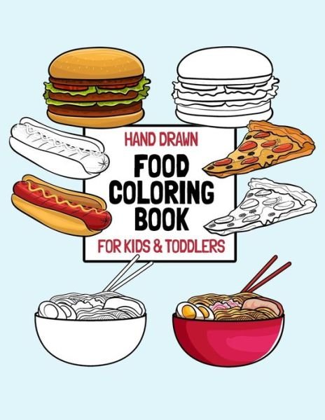 Cover for Pk Puffy Press · Hand Drawn Food Coloring Book For Kids &amp; Toddlers (Paperback Book) (2020)