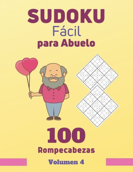 Cover for Edición Vida Activa Y Saludable · Sudoku Facil para Abuelo. 100 Rompecabezas Volumen 4 (Paperback Book) (2020)