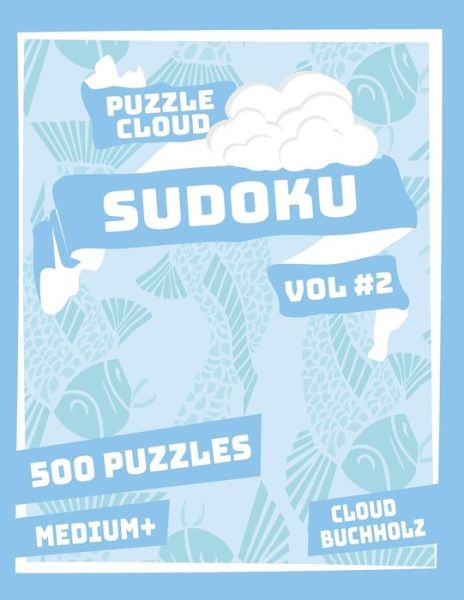 Puzzle Cloud Sudoku Vol 2 (500 Puzzles, Medium+) - Sue Watson - Books - Independently Published - 9798673070840 - August 20, 2020