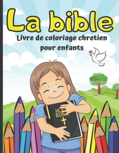 Cover for Jc Editions · La bible Livre de Coloriage Chretiens pour Enfants (Taschenbuch) (2020)