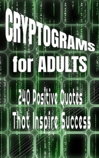 Cover for Ayurveda Fun Store · Cryptograms for Adults: 240 Positive Quotes That Inspire Success To Challenge Your Brain And Keep You Entertained (Paperback Book) (2021)