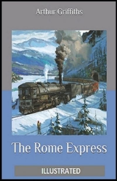 Cover for Arthur Griffiths · The Rome Express Illustrated (Paperback Book) (2021)