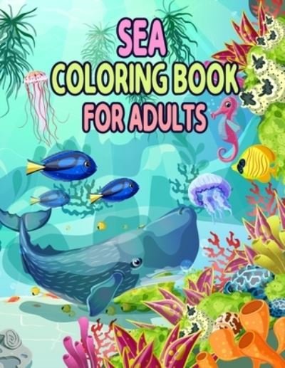 Cover for Preschooler Book Publisher · Sea Coloring Book for Adults (Paperback Book) (2021)