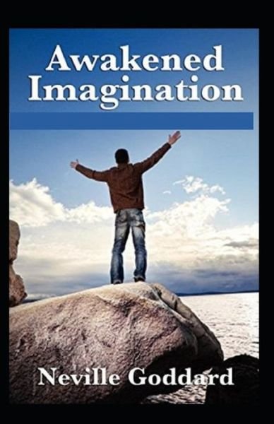 Awakened Imagination and The Search - Neville Goddard - Books - Independently Published - 9798741715840 - April 21, 2021