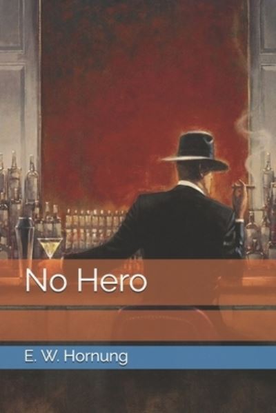 Cover for E W Hornung · No Hero (Taschenbuch) (2021)