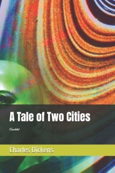 Cover for Charles Dickens · A Tale of Two Cities: Annotated (Taschenbuch) (2022)