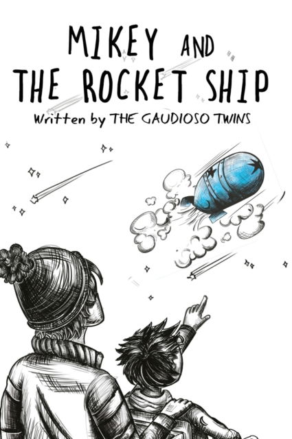 Cover for The Gaudioso Twins · Mikey and the Rocket Ship (Hardcover Book) (2022)