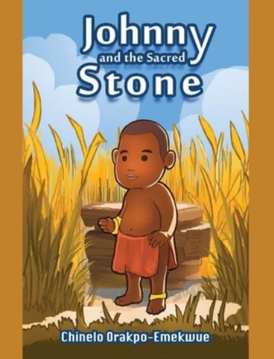 Cover for Chinelo Orakpo-Emekwue · Johnny and the Sacred Stone (Hardcover Book) (2022)