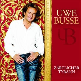 Cover for Uwe Busse · Zaertlicher Tyrann (CD) (2009)