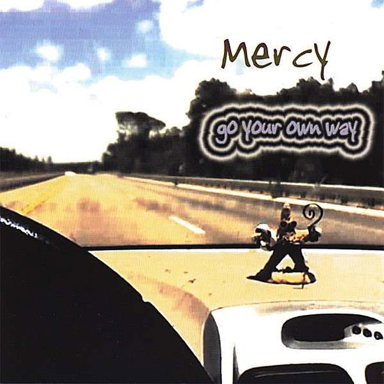 Cover for Mercy · Go Your Own Way (CD) (2007)