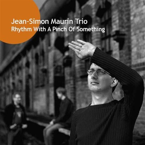 Cover for Jean-simon Trio Maurin · Rhythm with a Pinch of Something (CD) (2006)