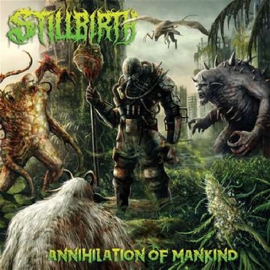 Annihilation of Mankind - Stillbirth - Musique - Unique Leader Records - 0856066006841 - 31 août 2018